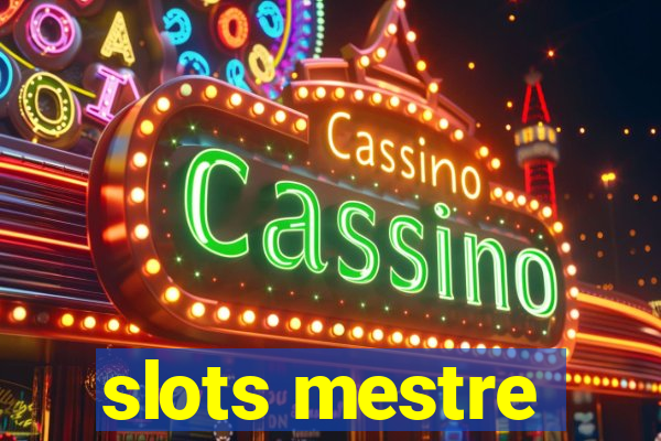 slots mestre