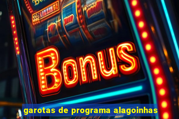 garotas de programa alagoinhas