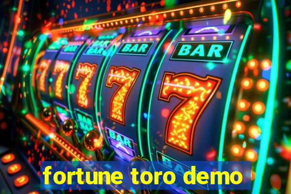 fortune toro demo