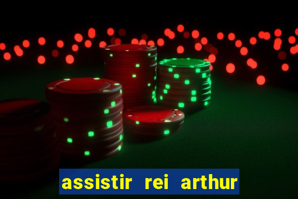 assistir rei arthur 2004 topflix