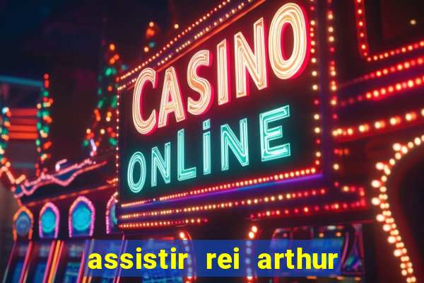 assistir rei arthur 2004 topflix