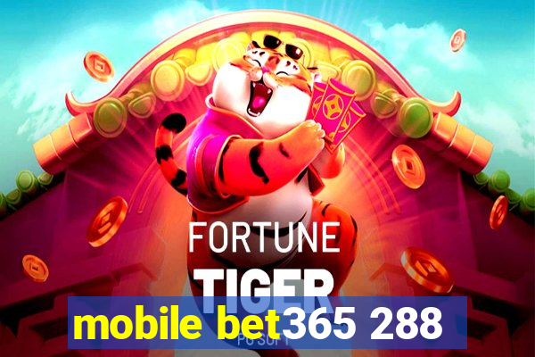 mobile bet365 288