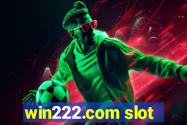 win222.com slot