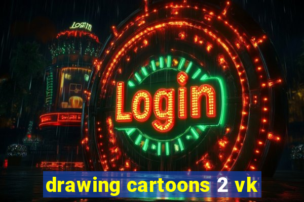 drawing cartoons 2 vk