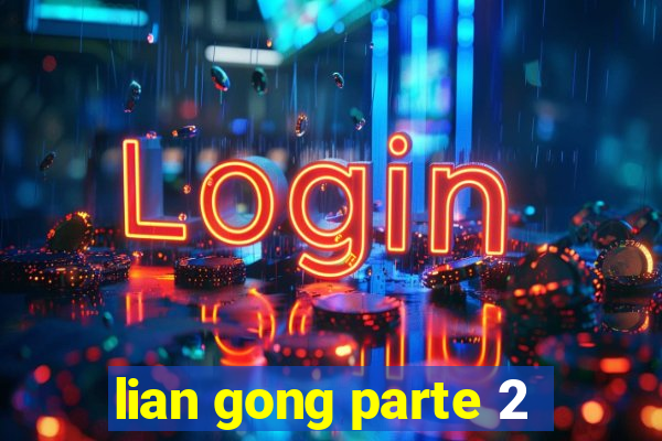 lian gong parte 2