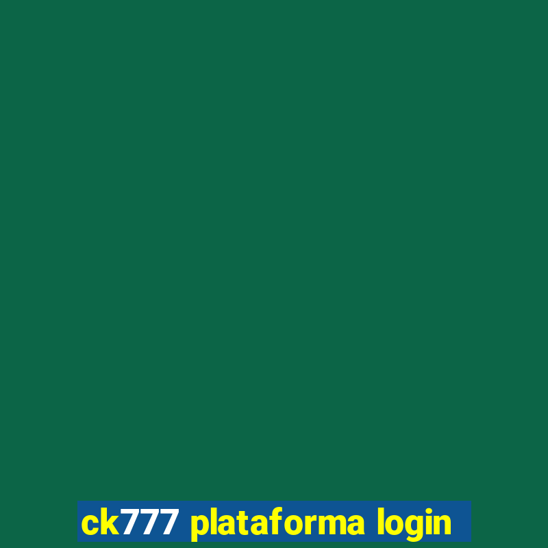 ck777 plataforma login