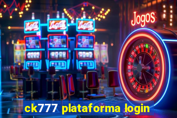 ck777 plataforma login