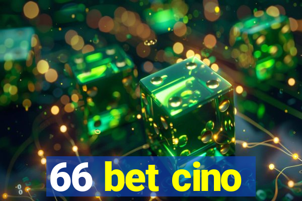 66 bet cino