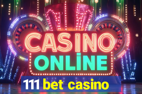 111 bet casino