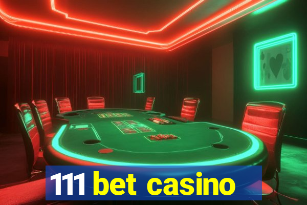 111 bet casino