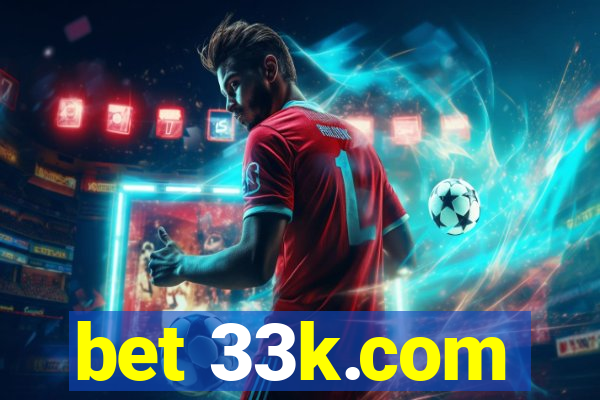 bet 33k.com