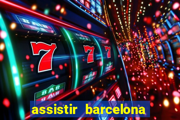 assistir barcelona x real madrid ao vivo futemax