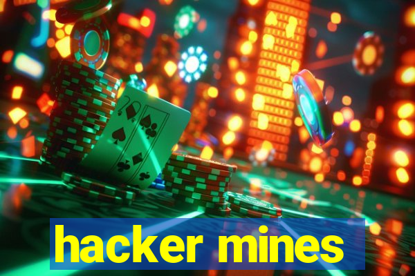 hacker mines