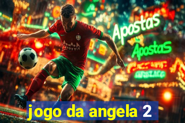 jogo da angela 2