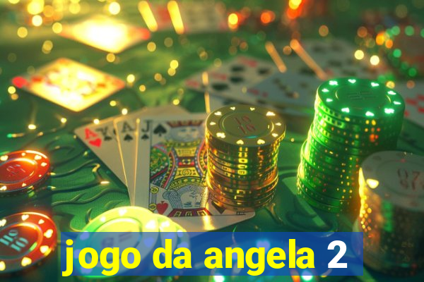 jogo da angela 2