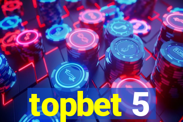 topbet 5