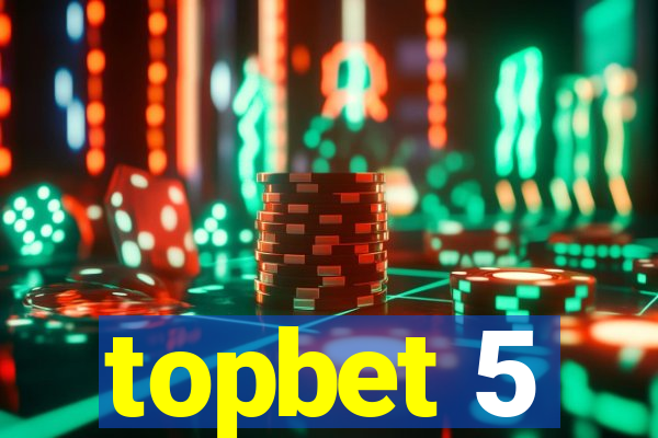 topbet 5