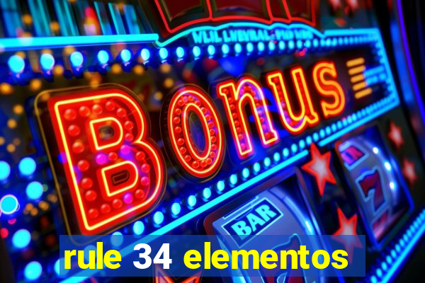 rule 34 elementos