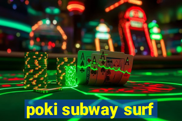 poki subway surf