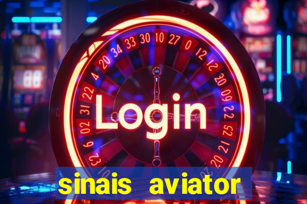 sinais aviator esporte da sorte