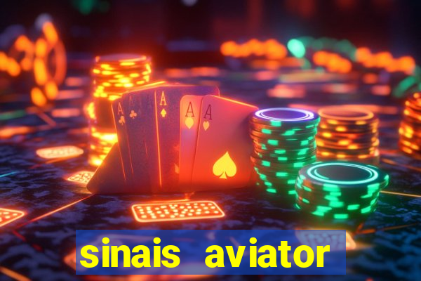 sinais aviator esporte da sorte