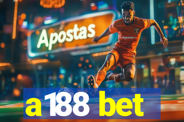 a188 bet