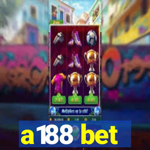 a188 bet