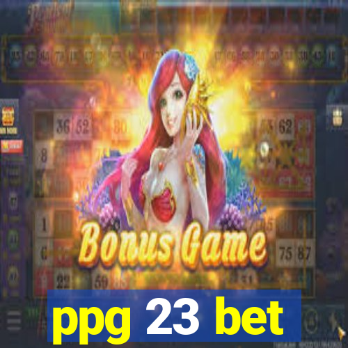 ppg 23 bet