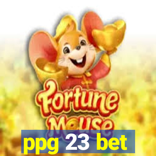 ppg 23 bet