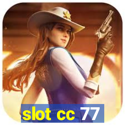 slot cc 77