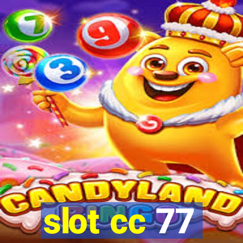 slot cc 77