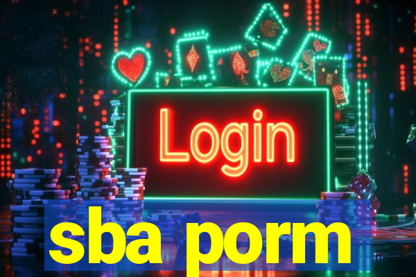 sba porm