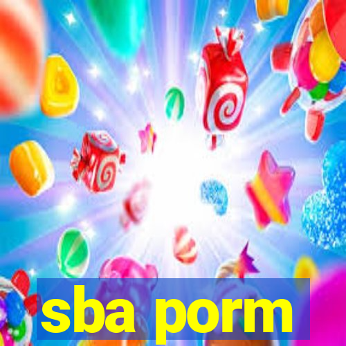 sba porm