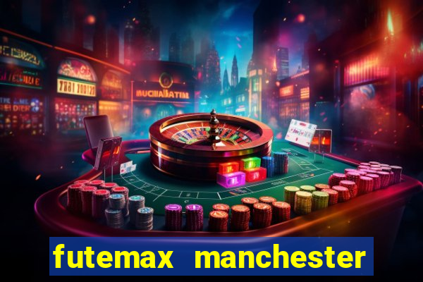 futemax manchester united ao vivo