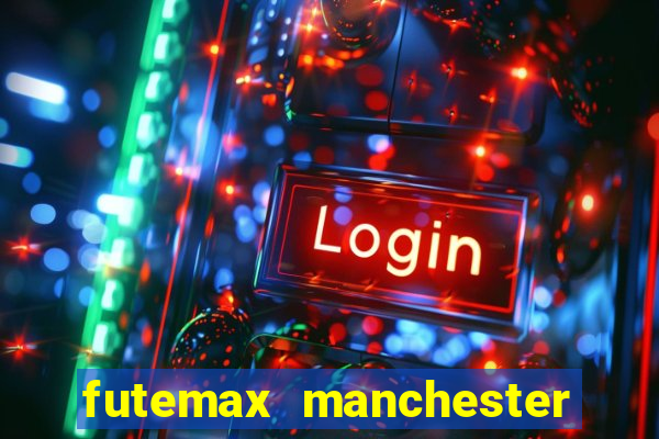 futemax manchester united ao vivo