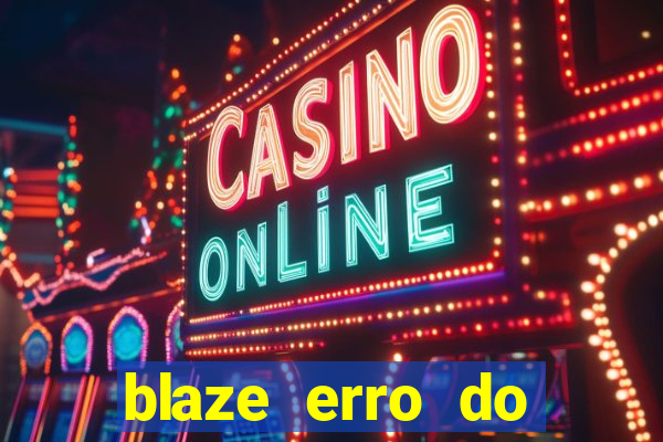 blaze erro do servidor interno