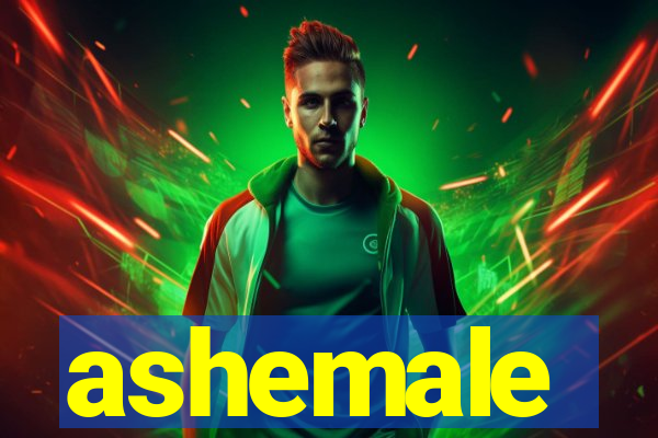 ashemale