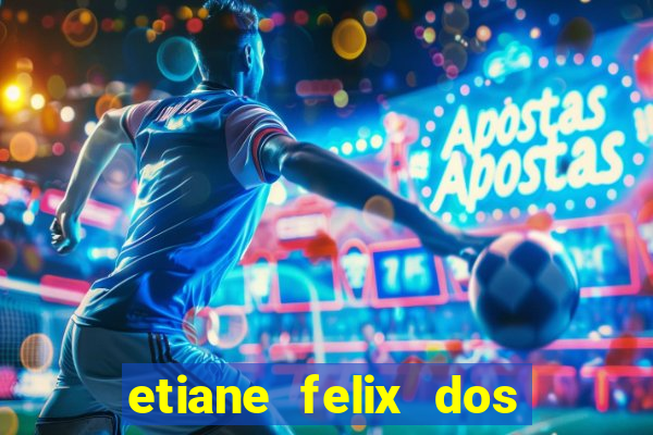 etiane felix dos santos nua