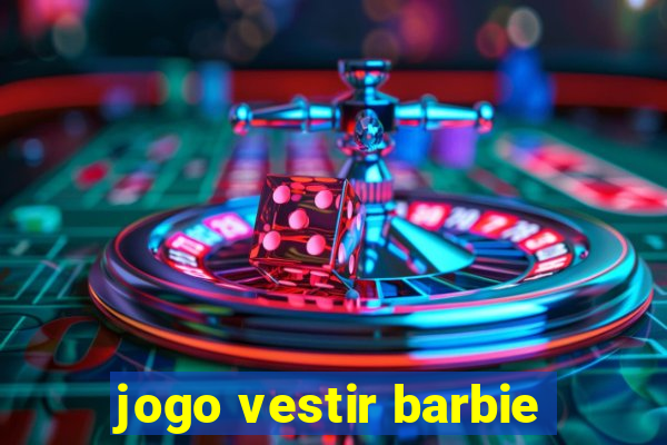 jogo vestir barbie