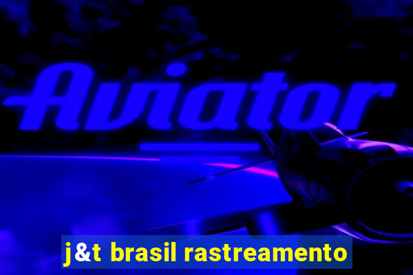 j&t brasil rastreamento