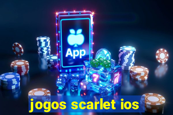 jogos scarlet ios