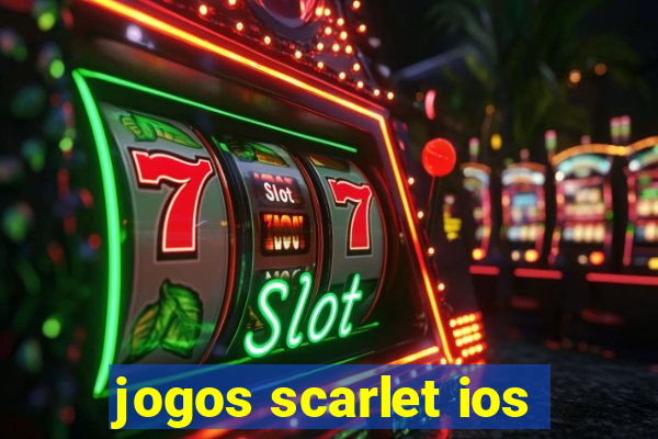 jogos scarlet ios