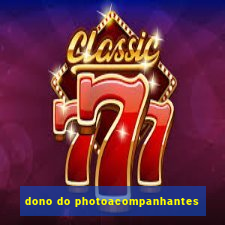 dono do photoacompanhantes