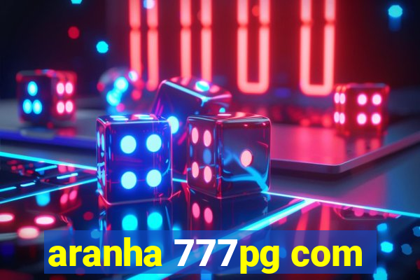 aranha 777pg com