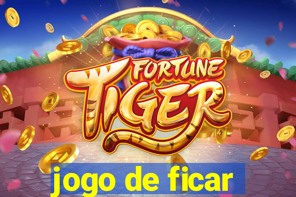 jogo de ficar