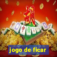 jogo de ficar