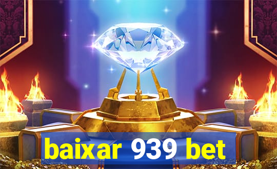 baixar 939 bet