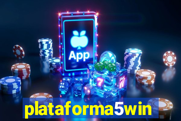 plataforma5win