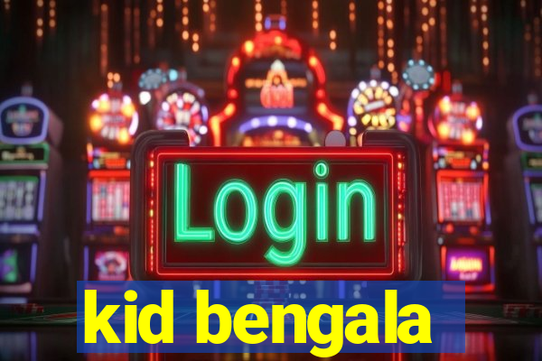 kid bengala