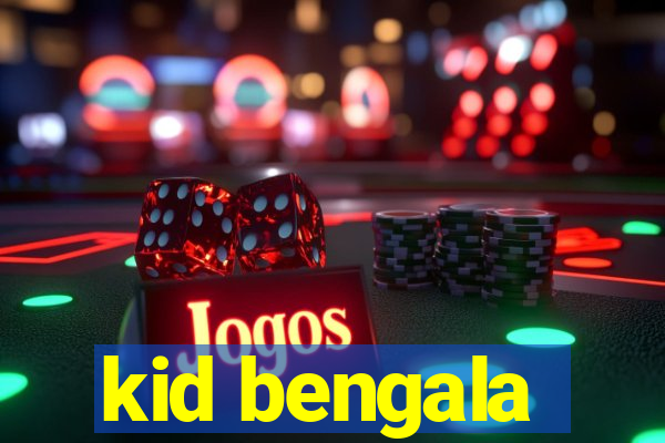 kid bengala